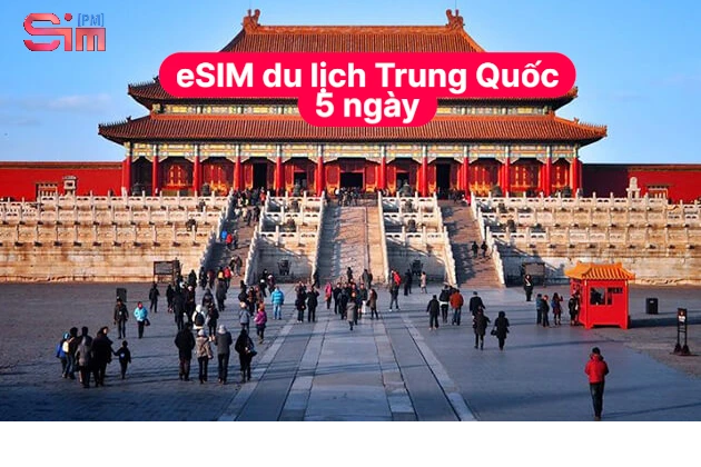 Mua eSIM Trung Quốc 5 ngày data ổn định, giá tốt 5 eSIM du lịch Trung Quốc 5 ngày