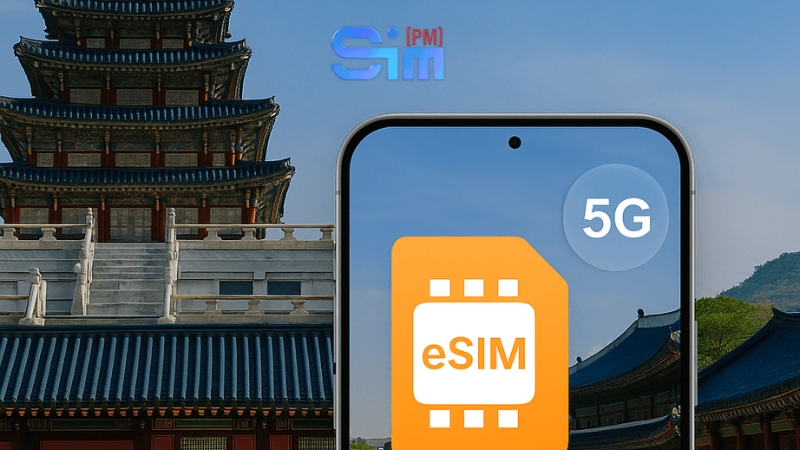 Mua eSIM du lịch Hàn Quốc - Internet 4G/5G ổn định, dùng ngay khi hạ cánh 7 Chọn mua eSIM quốc tế uy tín tạ SimPM