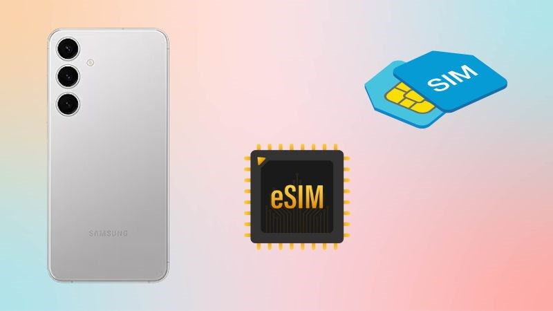 Cách kiểm tra điện thoại Samsung có eSIM hay không nhanh và chính xác 13 So sánh 12 tiêu chí giữa eSIM và SIM vật lý