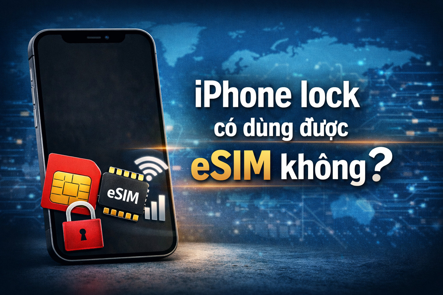 iPhone lock có dùng được eSIM không? Có bị giới hạn không 11 iPhone lock có dùng được eSIM không?