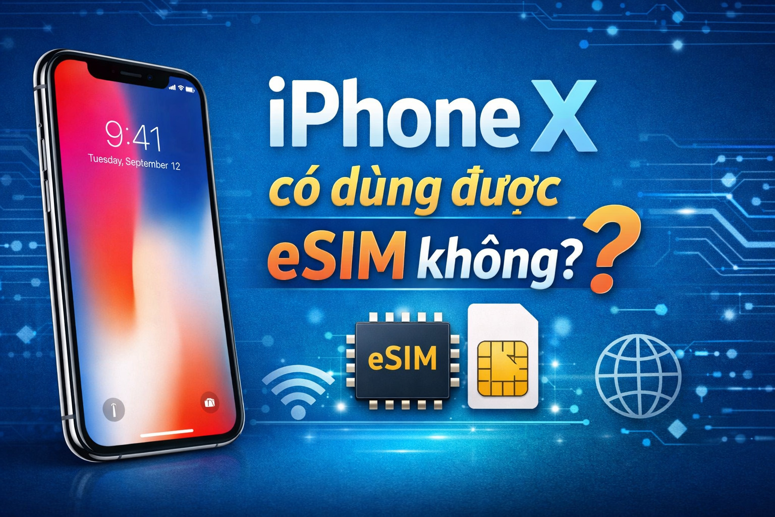 iPhone X có dùng được eSIM không? Giải đáp chi tiết 1 iPhone X có dùng được eSIM không?